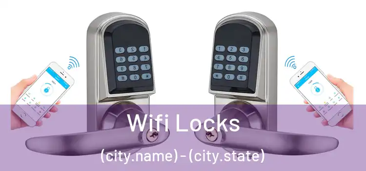 Wifi Locks (city.name) - (city.state)